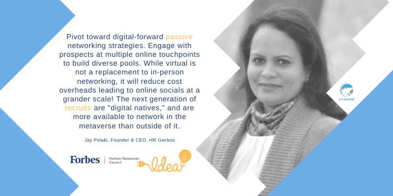 'Quote about digital networking strategies and recruiting trends from Jay Polaki, with logos for HR Geckos, Forbes Human Resources Council, and Idea. A grayscale photo of a woman is on the right, with blue and white design elements in the background.'